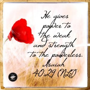 [Isaiah 40:29 NLT] He gives power to the weak and strength to the powerless.