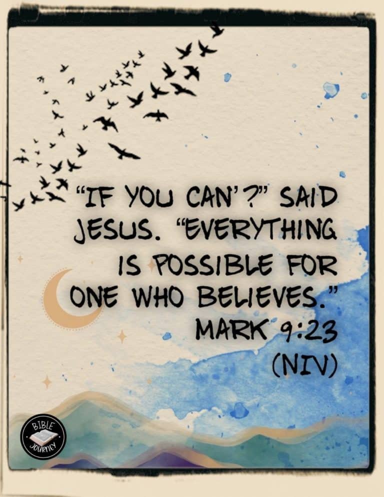 Picture Bible Verses-26 Mark 9:23 NIV - "If you can?" said Jesus. "Everything is possible for one who believes."